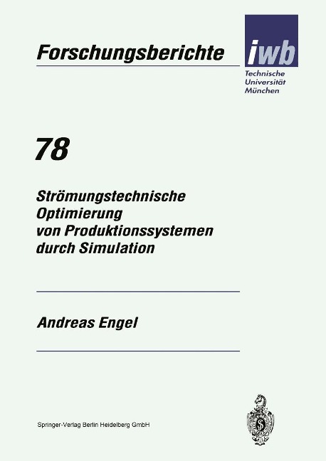 Strömungstechnische Optimierung von Produktionssystemen durch Simulation - Andreas Engel