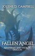 Amaterasu and The Blue Dragon (Fallen Angel, #2) - Jolene D. Campbell