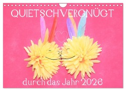 QUIETSCHVERGNÜGT durch das Jahr 2026 (Wandkalender 2026 DIN A4 quer), CALVENDO Monatskalender - Sabine Hampe-Neves