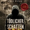 Cover-Bild zum Titel 'Tödlicher Schatten' von 'Yves Patak'