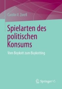 Cover-Bild zum Titel 'Spielarten des politischen Konsums' von 'Carolin V. Zorell'