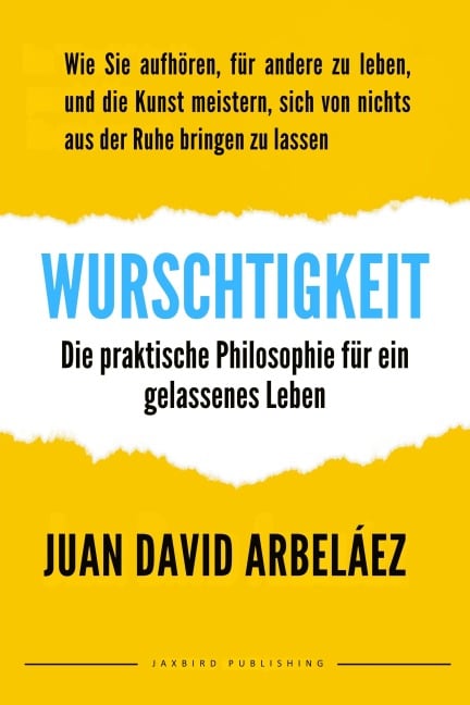 Wurschtigkeit - Juan David Arbelaez