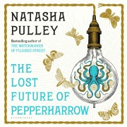 Cover-Bild zum Titel 'The Lost Future of Pepperharrow' von 'Natasha Pulley'