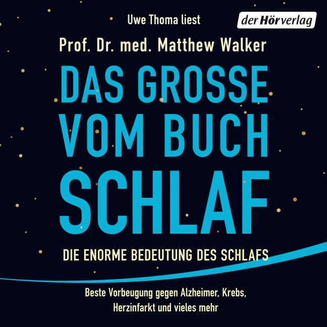 Das große Buch vom Schlaf - Matthew Walker