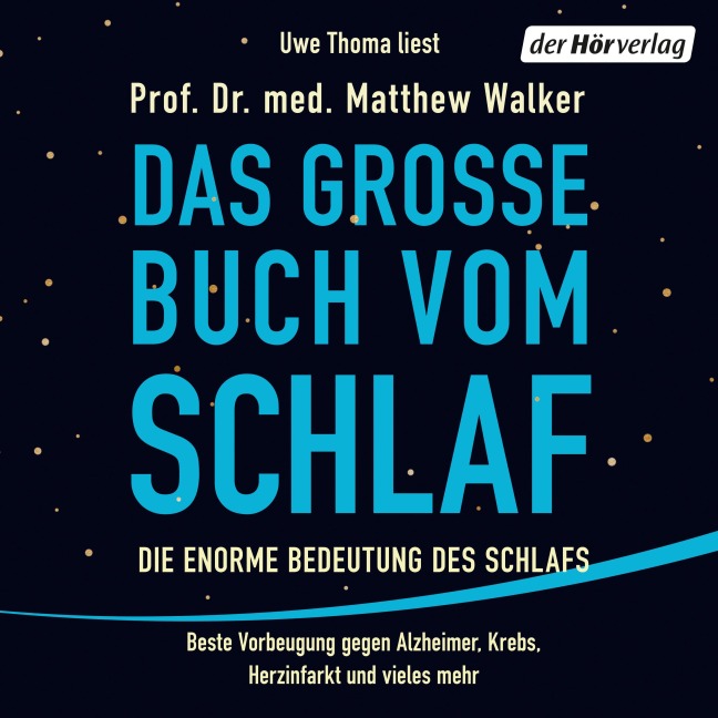 Das große Buch vom Schlaf - Matthew Walker