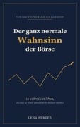 Cover-Bild zum Titel 'Der ganz normale Wahnsinn der Börse' von 'Lena Berger'