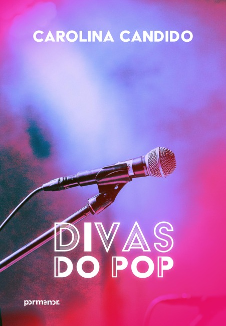 Divas do pop - Carolina Candido
