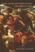 Cover-Bild zum Titel 'Islamic Conversion and Christian Resistance on the Early Modern Stage' von 'Jane Hwang Degenhardt'