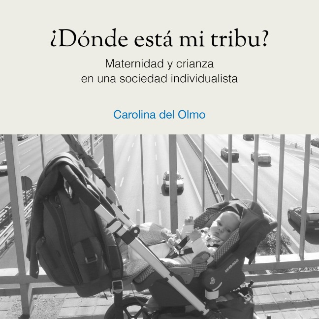 ¿Dónde está mi tribu? - Carolina del Olmo