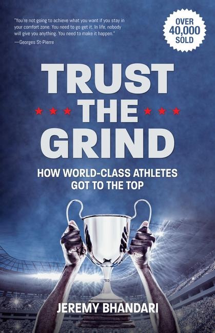 Trust the Grind - Jeremy Bhandari