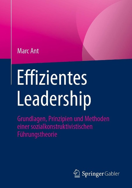 Effizientes Leadership - Marc Ant