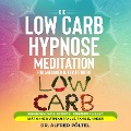 Cover-Bild zum Titel 'Die Low Carb Hypnose / Meditation für Anfänger & Berufstätige' von 'Alfred Pöltel'