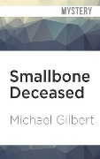 Smallbone Deceased - Michael Gilbert