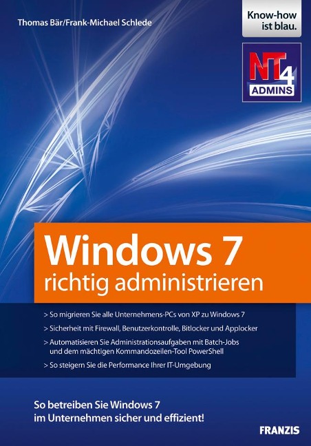 Windows 7 richtig administrieren - Frank-Michael Schlede, Thomas Bär