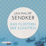 Cover-Bild zum Titel 'Das Flüstern der Schatten' von 'Jan-Philipp Sendker'