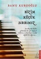 Bizim Kücük Sirrimiz - Banu Kuruoglu
