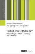 Cover-Bild zum Titel 'Teilhabe trotz Duldung?' von 'Ilker Ataç, Marina Mayer, Sara Madjlessi-Roudi, Gesa Langhoop, Susanne Spindler'