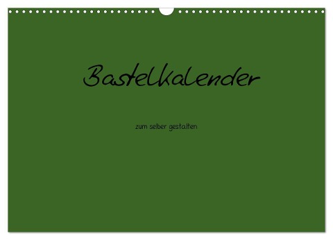 Bastelkalender - dunkel Grün (Wandkalender 2024 DIN A3 quer), CALVENDO Monatskalender - Nina Tobias