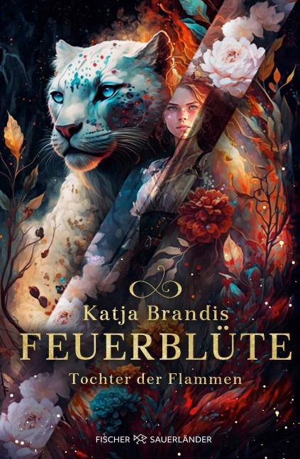 Feuerblüte - Tochter der Flammen - Katja Brandis