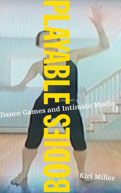 Playable Bodies - Miller