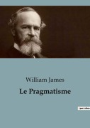 Cover-Bild zum Titel 'Le Pragmatisme' von 'William James'