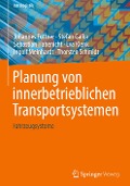 Planung von innerbetrieblichen Transportsystemen - Johannes Fottner, Stefan Galka, Sebastian Habenicht, Eva Klenk, Ingolf Meinhardt