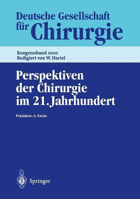 Perspektiven der Chirurgie im 21. Jahrhundert - 