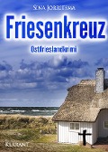 Cover-Bild zum Titel 'Friesenkreuz. Ostfrieslandkrimi' von 'Sina Jorritsma'