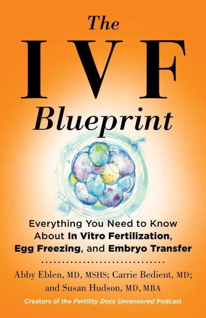 The Ivf Blueprint - Abby Eblen, Carrie Bedient, Susan Hudson