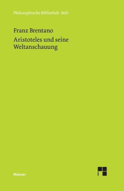 Aristoteles und seine Weltanschauung - Franz Brentano