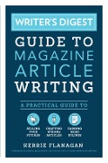 Writer's Digest Guide to Magazine Article Writing - Kerrie Flanagan