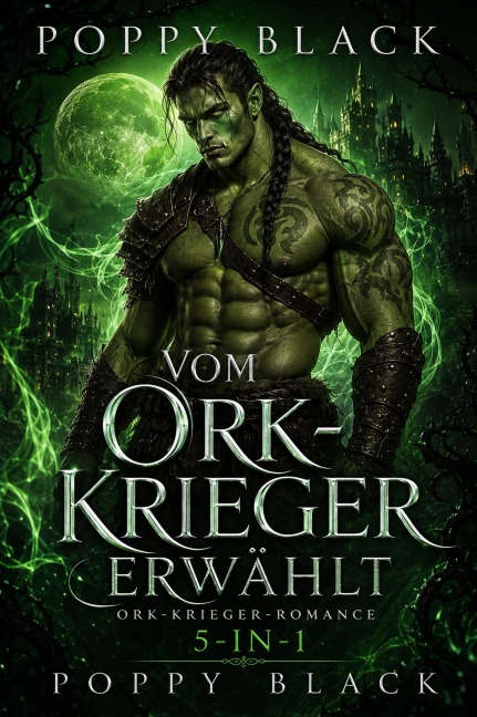 Vom Ork-Krieger erwählt: Ork-Krieger-Romance 5-in-1 - Poppy Black