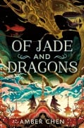 Cover-Bild zum Titel 'Of Jade and Dragons' von 'Amber Chen'