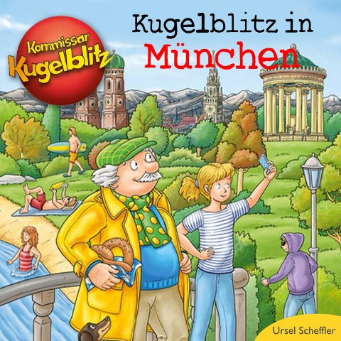 Kommissar Kugelblitz - Kugelblitz in München - Ursel Scheffler