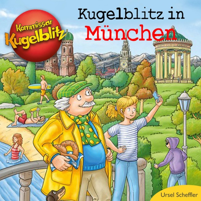 Kommissar Kugelblitz - Kugelblitz in München - Ursel Scheffler