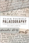 Cover-Bild zum Titel 'Teach Yourself Palaeography' von 'Claire Jarvis'