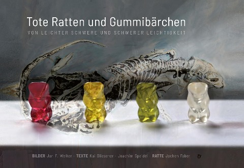 Tote Ratten und Gummibärchen - Kai Bliesener, Joachim Speidel, Jochen Faber