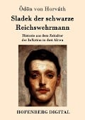 Cover-Bild zum Titel 'Sladek der schwarze Reichswehrmann' von 'Ödön von Horváth'