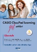 Cover-Bild zum Titel 'CASIO ClassPad Learning gut erklärt: Oberstufe' von 'Stefan Rosner, Robert Neumann'