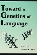 Toward A Genetics of Language - 