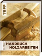 Cover-Bild zum Titel 'Handbuch Holzarbeiten' von 'Paul Forrester'
