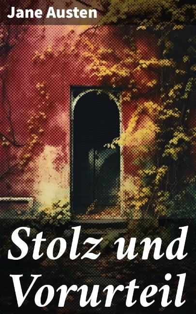 Stolz und Vorurteil - Jane Austen