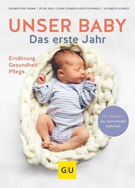 Unser Baby. Das erste Jahr - Celina Steinbeis-Von Stülpnagel, Elisabeth Schmidt, Dagmar von Cramm