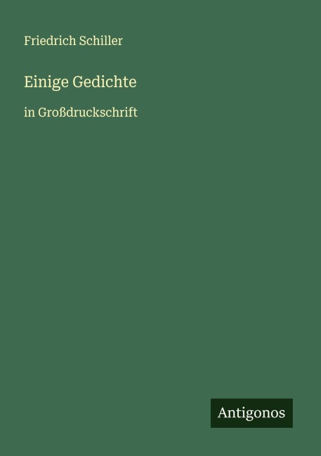 Einige Gedichte - Friedrich Schiller