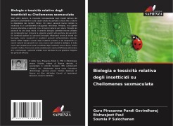 Cover-Bild zum Titel 'Biologia e tossicità relativa degli insetticidi su Cheilomenes sexmaculata' von 'Guru Pirasanna Pandi Govindharaj, Bishwajeet Paul, Soumia P Sulochanan'