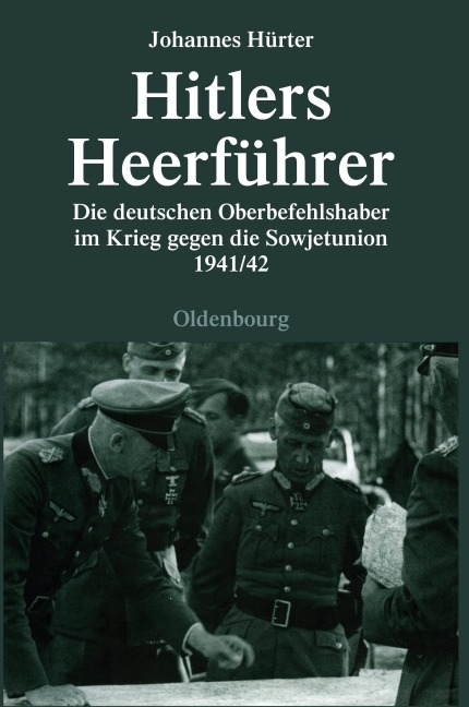 Hitlers Heerführer - Johannes Hürter