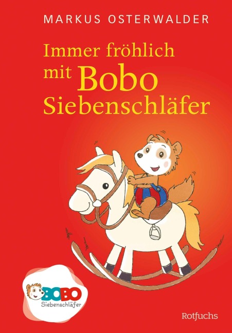 Immer fröhlich mit Bobo Siebenschläfer - Markus Osterwalder
