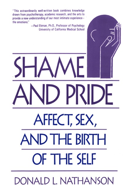 Shame and Pride - Donald L. Nathanson