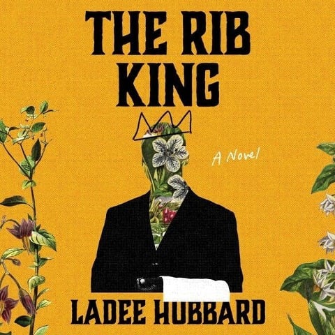The Rib King Lib/E - Ladee Hubbard