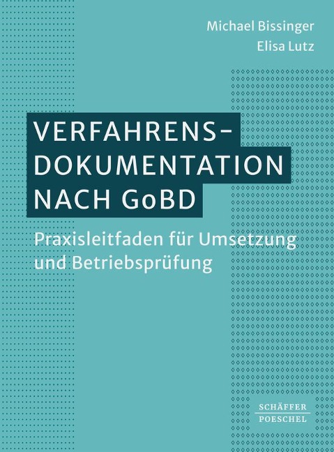 Verfahrensdokumentation nach GoBD - Michael Bissinger, Elisa Lutz